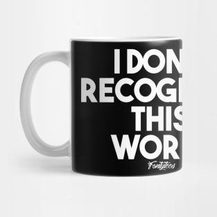 NOT MY WORLD (w) Mug